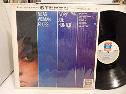 Ivory Joe Hunter – Mean Woman Blues