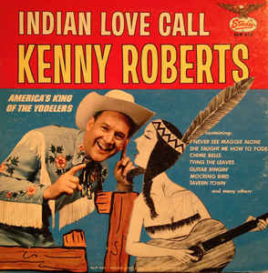 Kenny Roberts – Indian Love Call