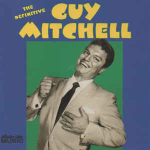 Guy Mitchell – The Definitive Guy Mitchell