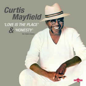 Curtis Mayfield – Love Is The Place & Honesty (CD)