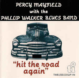 Percy Mayfield With The The Phillip Walker Blues Band ‎– Hit The Road Again (CD)