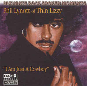 Phil Lynott Of Thin Lizzy ‎– I Am Just A Cowboy