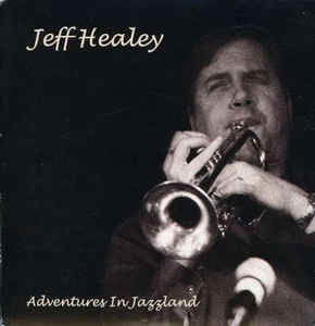 Jeff Healey ‎– Adventures In Jazzland (CD)