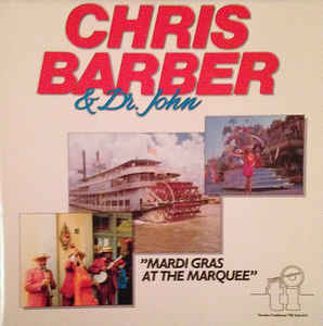 Chris Barber & Dr. John – Mardi Gras At The Marquee (CD)