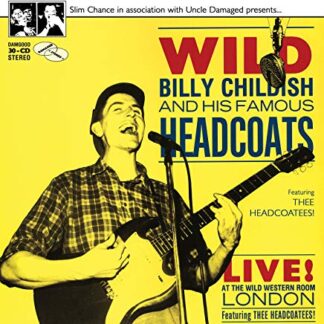 Wild Billy Childish And His Famous Headcoats Featuring Thee Headcoatees! – Live! At The Wild Western Room London