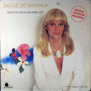 Jackie DeShannon ‎– Don't Let The Flame Burn Out (Vinyl, Sealed, Promo)