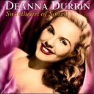 Deanna Durbin - Sweetheart of Song