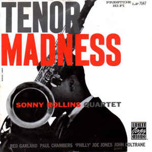 Sonny Rollins Quartet ‎– Tenor Madness