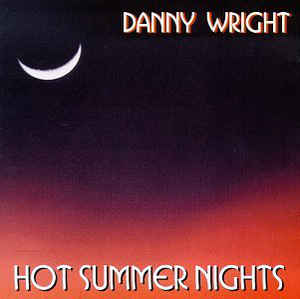 Danny Wright ‎– Hot Summer Nights