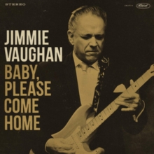Jimmie Vaughan – Baby, Please Come Home (Gold Vinyl)