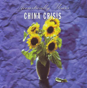 China Crisis ‎– Acoustically Yours (CD)