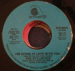 Stylistics, The ‎– I'm Stone In Love With You / People Make The World Go Round (7")