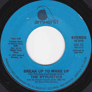 Stylistics, The ‎– Break Up To Make Up / You'll Never Get To Heaven (If You Break My Heart) (7")