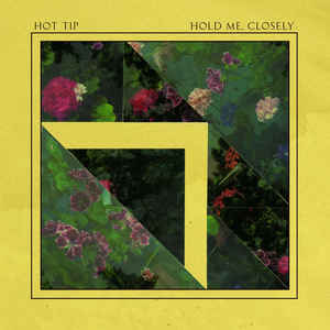 Hot Tip – Hold Me, Closely (Vinyl)