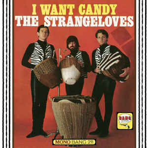 Strangeloves, The – I Want Candy (Vinyl)