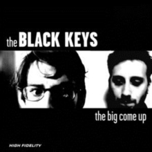 Black Keys, The – The Big Come Up (180 Gram Vinyl)
