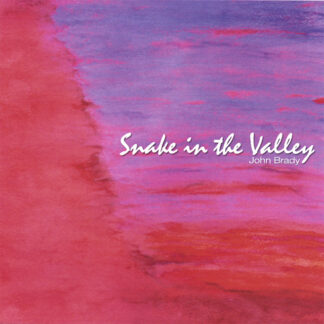 JOHN BRADY - SNAKE IN THE VALLEY (CD)