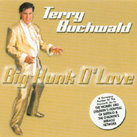 Terry Buchwald - Big Hunk O' Love (CD)