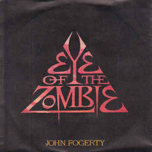 John Fogerty ‎– Eye Of The Zombie