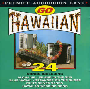 Premiere Accordion Band ‎– Go Hawaiin (CD)