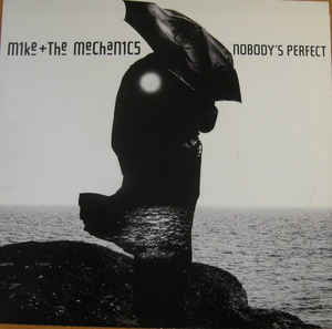 Mike + The Mechanics ‎– Nobody's Perfect