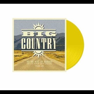 Big Country ‎– We’re Not In Kansas (The Live Bootleg Series 1993 - 1998) Volume One