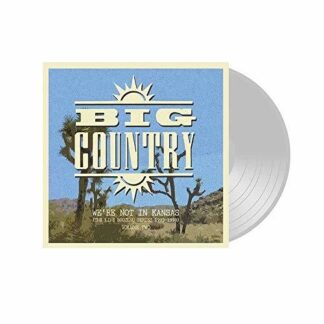Big Country ‎– We’re Not In Kansas (The Live Bootleg Series 1993 - 1998) Volume Two
