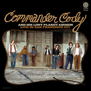 Commander Cody & His Lost Planet Airmen - Live In San Francisco 1971 (Gold Vinyl)