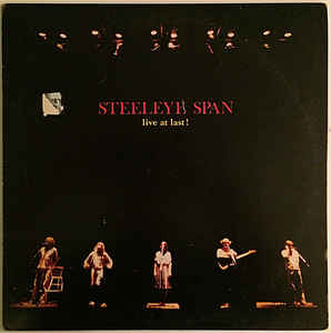 Steeleye Span ‎– Live At Last! (Vinyl)
