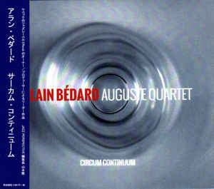 Alain Bédard Auguste Quartet ‎– Circum Continuum (CD)