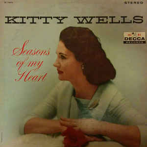 Kitty Wells ‎– Seasons Of My Heart