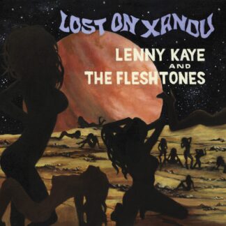 Kaye, Lenny & The Fleshtones - Lost on Xandu (Vinyl)