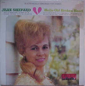 Jean Shepard ‎– Hello Old Broken Heart