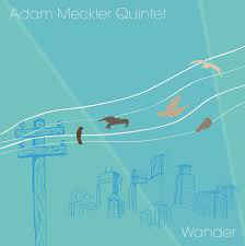 Adam Meckler Quintet ‎– Wander