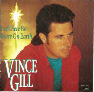Vince Gill ‎– Let There Be Peace On Earth