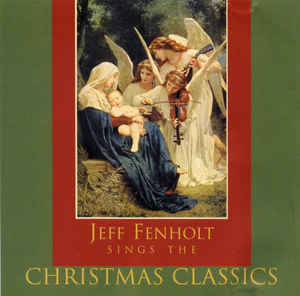 Jeff Fenholt ‎– Jeff Fenholt Sings The Christmas Classics