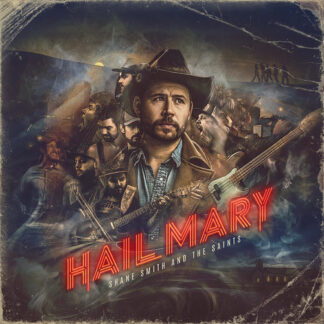 Shane Smith & the Saints - Hail Mary (Red Vinyl, Bonus Tracks, Gatefold LP Jacket)