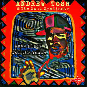 Andrew Tosh ‎– Make Place For The Youth (CD)