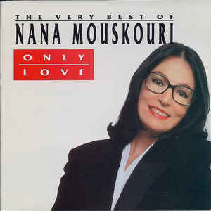 Nana Mouskouri ‎– Only Love (The Very Best Of Nana Mouskouri)