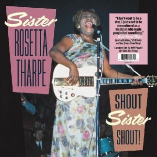 Sister Rosetta Tharpe - Shout Sister Shout (150 Gram Vinyl, Gatefold LP Jacket)