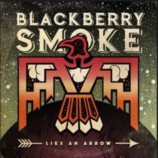Blackberry Smoke - Like An Arrow (Vinyl)