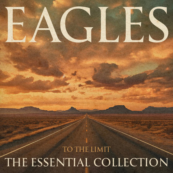 Eagles – To The Limit - The Essential Collection (Vinyl, 2LP, Compilation, Stereo, 180G, Gatefold)