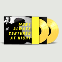 Moby - Always Centered At Night (Indie Exclusive, Colored Vinyl, Yellow, Limited Edition)