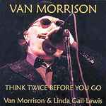 Van Morrison – Think Twice Before You Go (2CD)