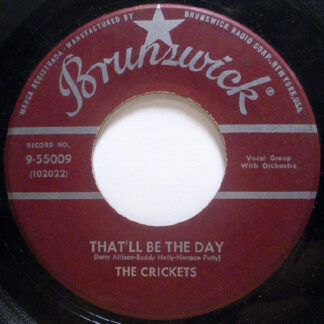 Crickets, The (Buddy Holly) – That'll Be The Day / I'm Lookin' For Someone To Love (7" Vinyl)