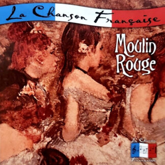 Various – La Chanson Française - Moulin Rouge (CD)
