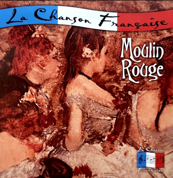 Various – La Chanson Française - Moulin Rouge (CD)