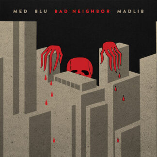 Med Blu & Madlib - Bad Neighbor [10-Year Edition] (Vinyl, 2LP)