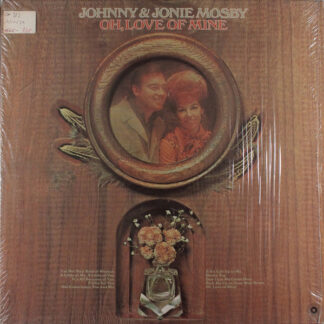 Johnny & Jonie Mosby – Oh, Love Of Mine (Vinyl)