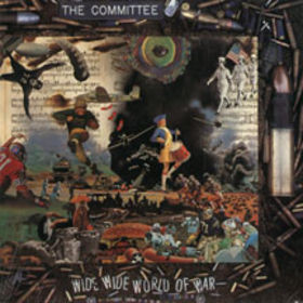 Committee, The – Wide Wide World Of War (Vinyl)